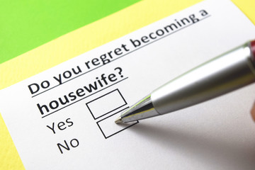 Obraz premium Do you regret becoming a housewife? Yes or no?