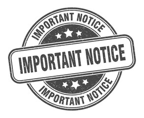 important notice stamp. important notice round grunge sign. label
