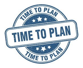 time to plan stamp. time to plan round grunge sign. label