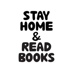 Obraz premium Stay home and . Cute hand drawn doodle bubble lettering. Isolated on white background. Vector stock illustration.
