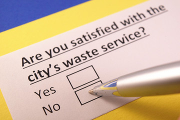 Are you satisfied with the city's waste service? Yes or no?