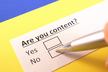 Are you content? Yes or no?