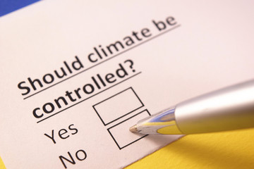 Should climate be controlled? Yes or no?