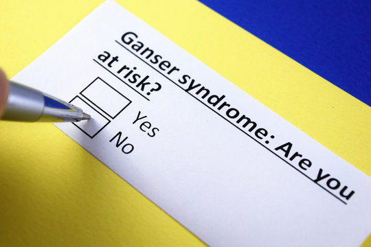 Ganser syndrome: Are you at risk? Yes or no?