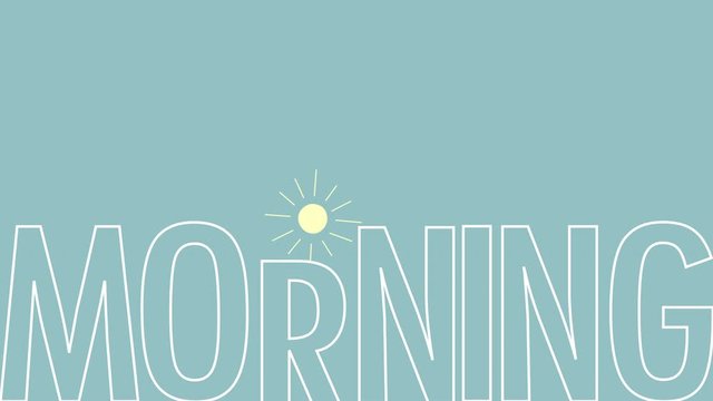 Morning animated text with sun animation image, happy and calm good morning motion design video. 4K intro or background movie