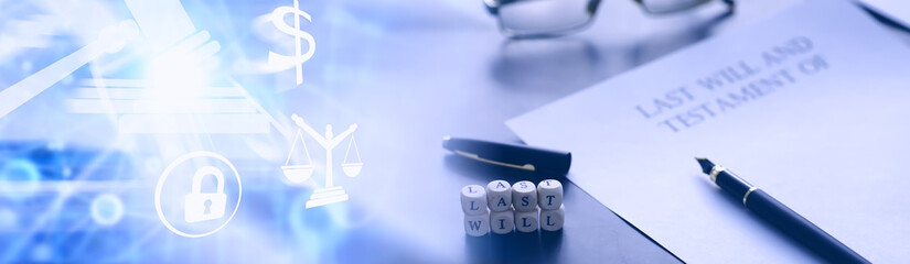 Legal concept. The procedure for writing the last will. Papers with testament on the table....