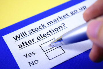 Will stock market go up after election? Yes or no?