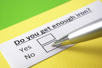 Do you get enough iron? Yes or no?