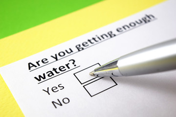 Obraz premium Are you getting enough water? Yes or no?