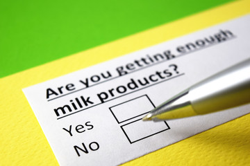 Obraz premium Are you getting enough milk products? Yes or no?