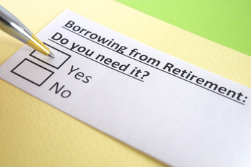 Fototapeta premium One person is answering question about borrowing from retirement.