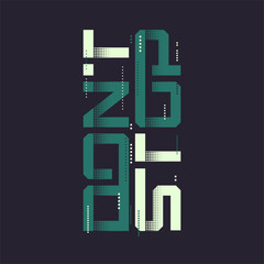 Dont stop graphic t-shirt vector design, typography