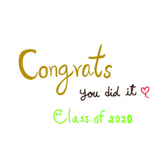 Class of 2020.Hand drawn brush lettering Graduation logo class of 2020 on white background. Template for graduation design, party, high school or college graduate, yearbook. Vector illustration