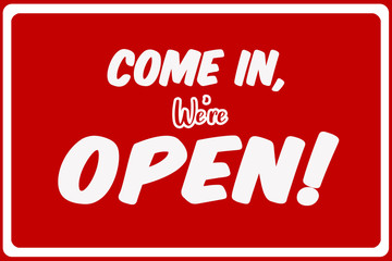 come in we are open sign