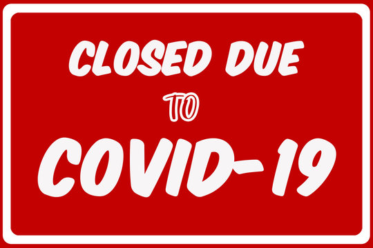 Closed Due To Covid 19 Red Sign