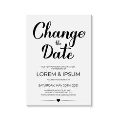 Change The Date card vector template. Postponed wedding due to quarantine coronavirus COVID-19. Calligraphy hand lettering isolated on white. Postponement of ceremony announcement.