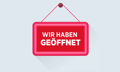 Wir haben geöffnet / We are open advert concept 