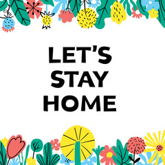 Stay home lettering motivational quotes due quarantine coronavirus covid-19