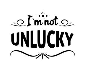 Fototapeta premium Nie mam pecha - słowo tekst ręcznie rysowane napis karty. Nowoczesna koszulka kaligrafia pędzla Ilustracja wektorowa. Inspirujący projekt plakatów, ulotek, zaproszeń, banerów tła.