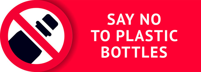 Say no to plastic: bottles, trendy ecological sticker for print, vector illustration 10eps