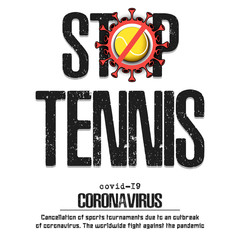 Stop tennis. Coronavirus sign with tennis ball. Covid-19. Cancellation of sports tournaments due to an outbreak of coronavirus. The worldwide fight against the pandemic. Vector illustration