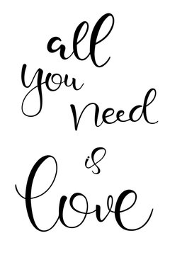 All you need is love brush hand lettering motivation text
