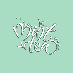Mint tea. Vector illustration with hand lettering