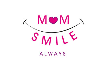 Mother's  Day Special - Mom Smile Always