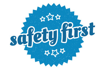 safety first sign. safety first round vintage retro label. safety first