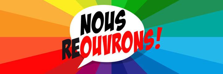 Nous réouvrons