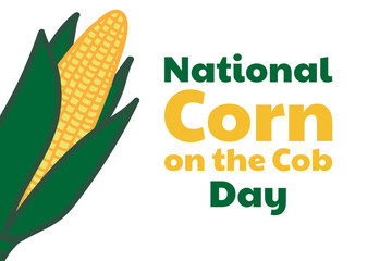 National Corn on the Cob Day. June 11. Holiday concept. Template for background, banner, card, poster with text inscription. Vector EPS10 illustration.