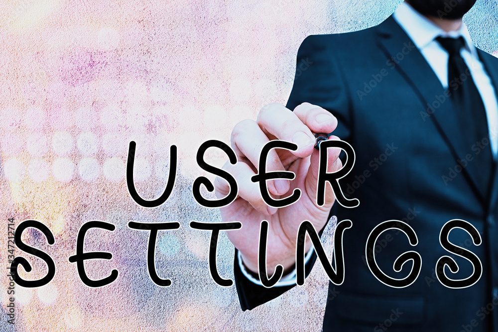Poster text sign showing user settings. business photo showcasing configuration of appearance operating sys