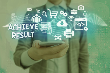 Text sign showing Achieve Result. Business photo showcasing Accomplishment Attain Bring to a successful conclusion