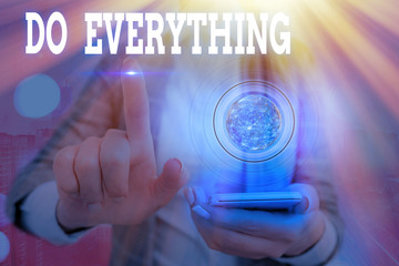 Word writing text Do Everything. Business photo showcasing Jack of All Trades Self Esteem Ego Pride...