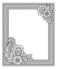 Stylized with henna tattoo decorative pattern for decorating covers book, notebook, casket, postcard and folder. Flower and border in mehndi style. Frame in the eastern tradition.