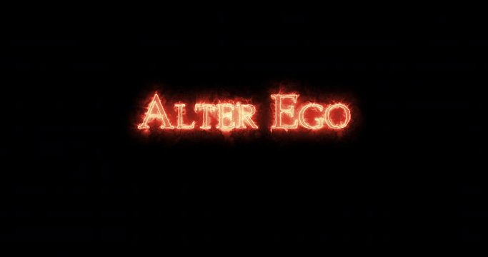 Alter Ego written with fire. Loop