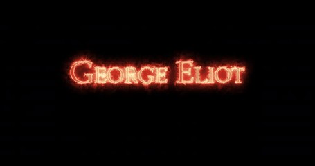 George Eliot written with fire. Loop