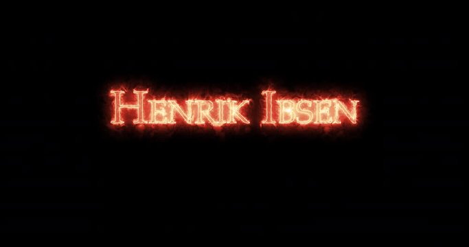 Henrik Ibsen Written With Fire. Loop