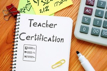 Educational concept about Teacher Certification with phrase on the sheet.