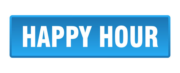 happy hour button. happy hour square blue push button
