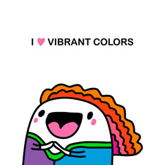 I love vibrant colors hand drawn vector illustration in cartoon comic style woman bright hair clothes
