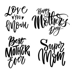 Happy Mothers Day lettering quotes set. Hand draw calligraphy vector illustration with graphic floral elements. Black letters on white background