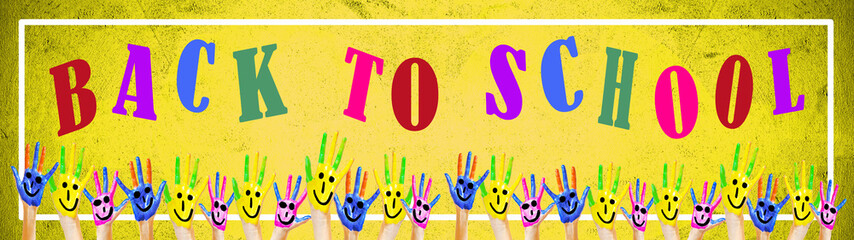 BACK TO SCHOOL banner background panorama -Many brightly painted children's hands with smileys, isolated on rustik yellow abstract board with white Frame and copy space