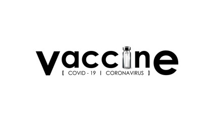 Anti Coronavirus disease COVID-19 infection medical vaccine with vaccine typography logo and copy space. New official name for Coronavirus disease named COVID-19, vector illustration