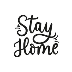 Stay home inspirational typography lettering card vector illustration. Quarantine motivational handwritten phrase isolated on white background. Selfisolation and healthcare concept