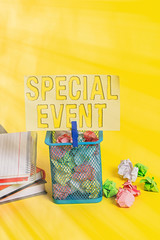 Writing note showing Special Event. Business concept for Function to generate money for non profit a Crowded Occassion Trash bin crumpled paper clothespin office supplies yellow