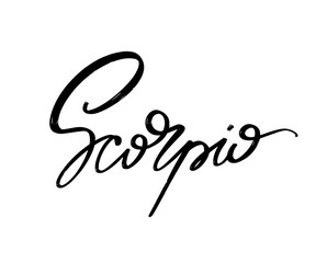 Scorpio. Vector hand drawn lettering  isolated. Template for card, poster, banner, print for t-shirt, pin, badge, patch.