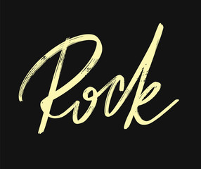 Rock . Vector hand drawn lettering  isolated. Template for card, poster, banner, print for t-shirt, pin, badge, patch.
