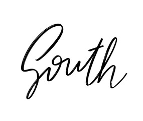 South. Vector hand drawn lettering  isolated. Template for card, poster, banner, print for t-shirt, pin, badge, patch.