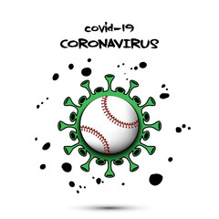 Coronavirus sign with baseball ball. Stop covid-19 outbreak. Caution risk disease 2019-nCoV. Cancellation of sports tournaments. The worldwide fight against the pandemic. Vector illustration